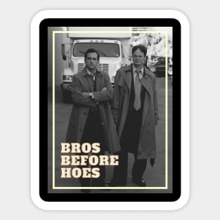 Bros before hoes Sticker